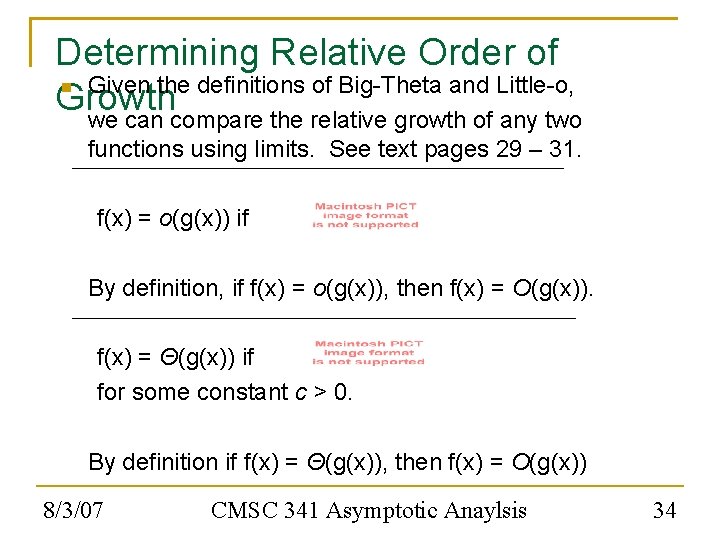 Determining Relative Order of Given the definitions of Big-Theta and Little-o, Growth we can