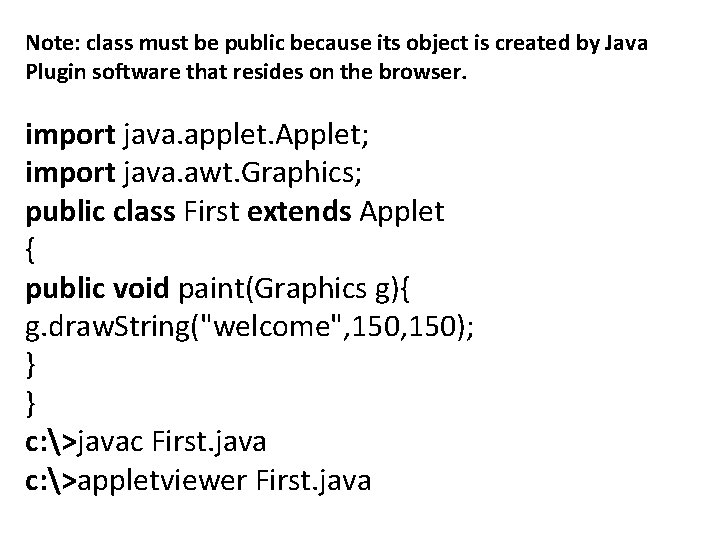 Note: class must be public because its object is created by Java Plugin software