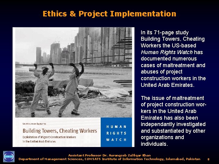 Ethics & Project Implementation In its 71 -page study Building Towers, Cheating Workers the