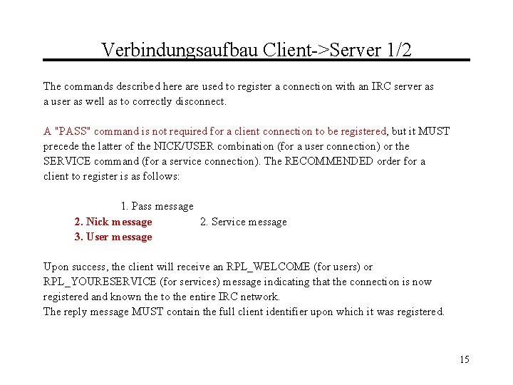 Verbindungsaufbau Client->Server 1/2 The commands described here are used to register a connection with