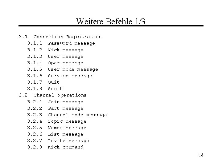 Weitere Befehle 1/3 3. 1 Connection Registration 3. 1. 1 Password message 3. 1.