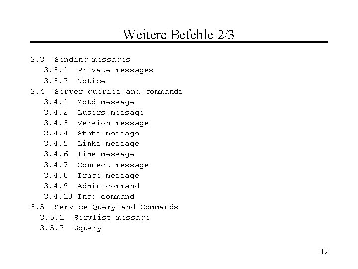 Weitere Befehle 2/3 3. 3 Sending messages 3. 3. 1 Private messages 3. 3.