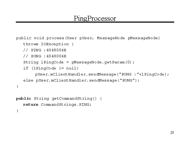 Ping. Processor public void process(User p. User, Message. Node p. Message. Node) throws IOException