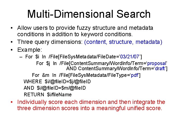 Multi-Dimensional Search • Allow users to provide fuzzy structure and metadata conditions in addition