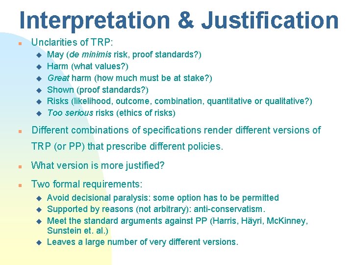 Interpretation & Justification n Unclarities of TRP: u u u n May (de minimis