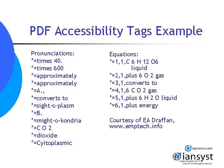 PDF Accessibility Tags Example Pronunciations: *=times 40. *=times 600 *=approximately *=A. , *=converts to PDF Accessibility Tags Example Pronunciations: *=times 40. *=times 600 *=approximately *=A. , *=converts to