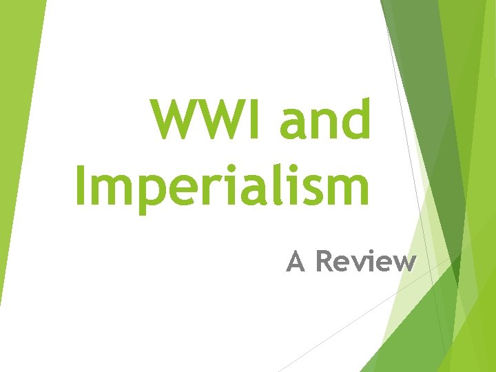 WWI and Imperialism A Review 