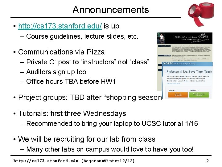 Annonuncements • http: //cs 173. stanford. edu/ is up – Course guidelines, lecture slides,