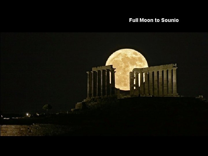 Full Moon to Sounio 