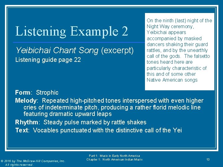 Listening Example 2 Yeibichai Chant Song (excerpt) Listening guide page 22 On the ninth