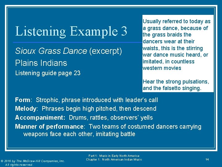 Listening Example 3 Sioux Grass Dance (excerpt) Plains Indians Listening guide page 23 Usually Listening Example 3 Sioux Grass Dance (excerpt) Plains Indians Listening guide page 23 Usually