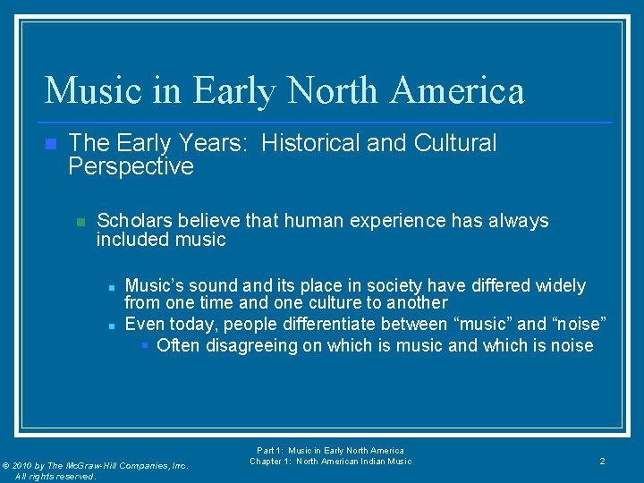Music in Early North America n The Early Years: Historical and Cultural Perspective n