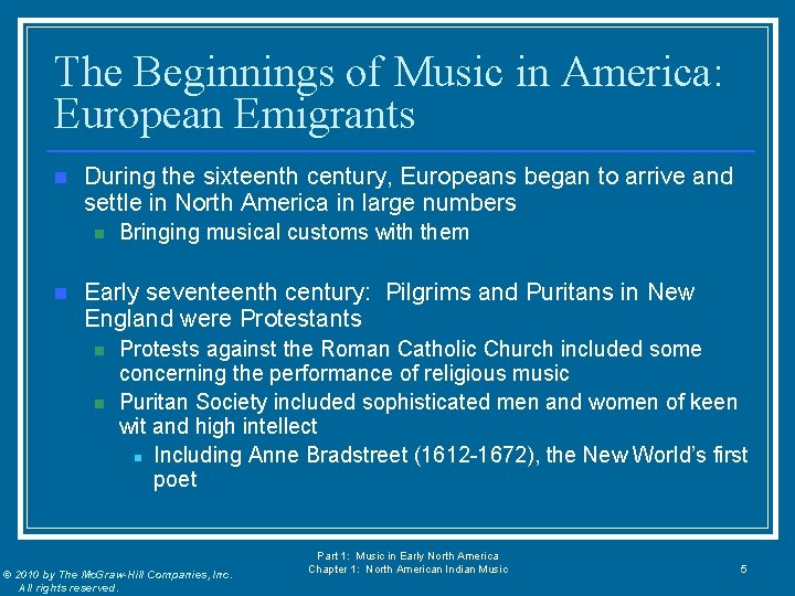 The Beginnings of Music in America: European Emigrants n During the sixteenth century, Europeans