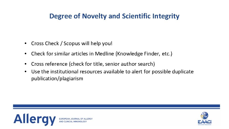 Degree of Novelty and Scientific Integrity • Cross Check / Scopus will help you!