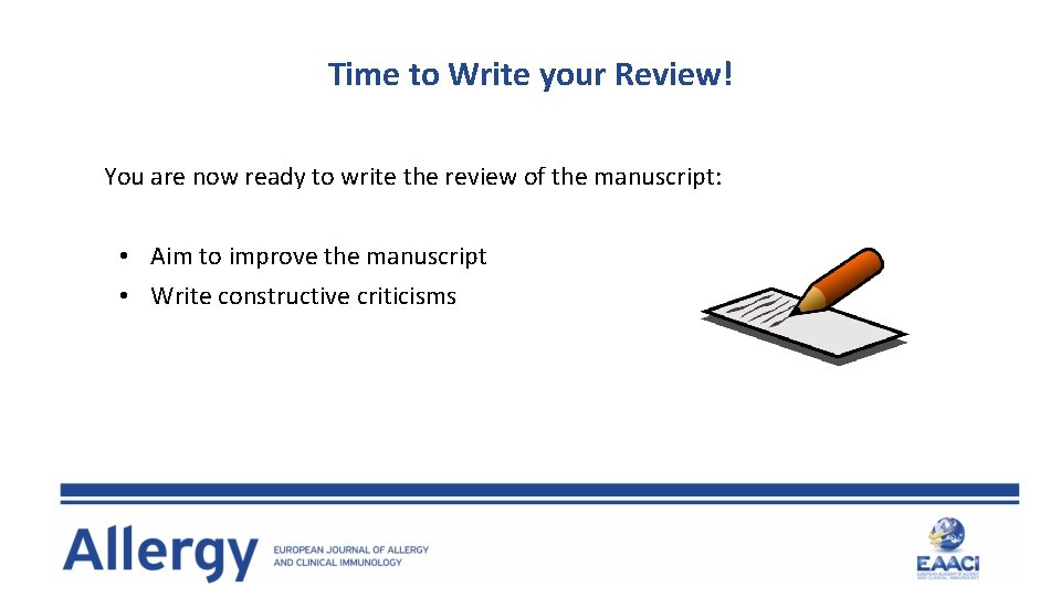 Time to Write your Review! You are now ready to write the review of