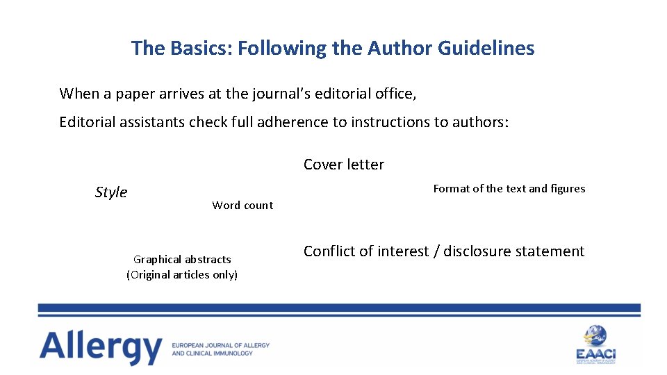 The Basics: Following the Author Guidelines When a paper arrives at the journal’s editorial