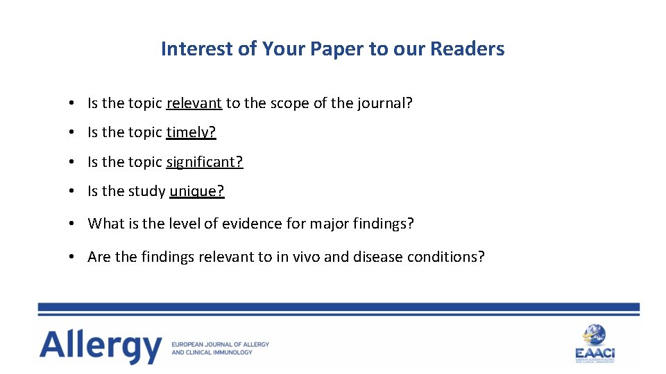 Interest of Your Paper to our Readers • Is the topic relevant to the