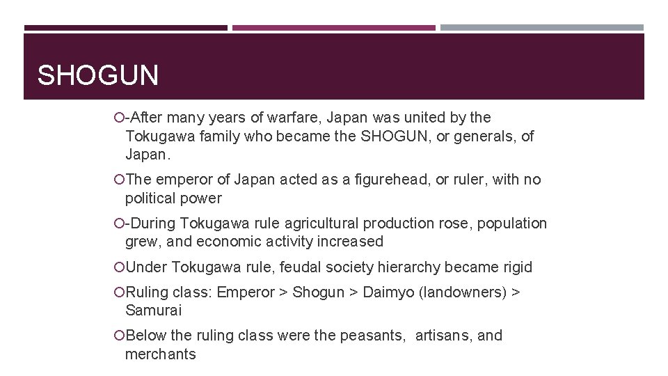 SHOGUN -After many years of warfare, Japan was united by the Tokugawa family who