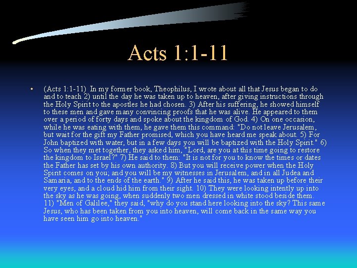 Acts 1: 1 -11 • (Acts 1: 1 -11) In my former book, Theophilus,