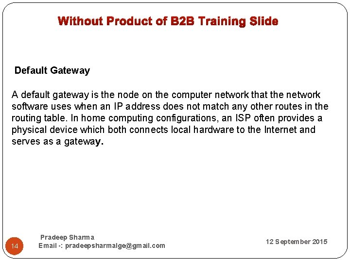  Without Product of B 2 B Training Slide Default Gateway A default gateway