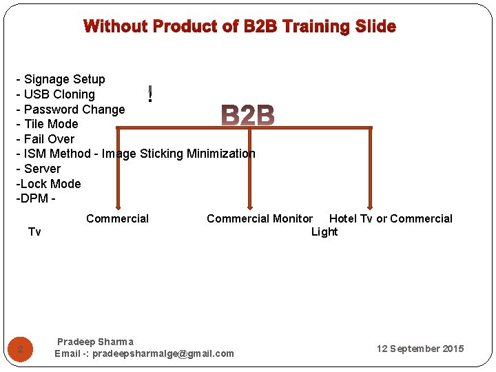 Without Product of B 2 B Training Slide - Signage Setup - USB Cloning