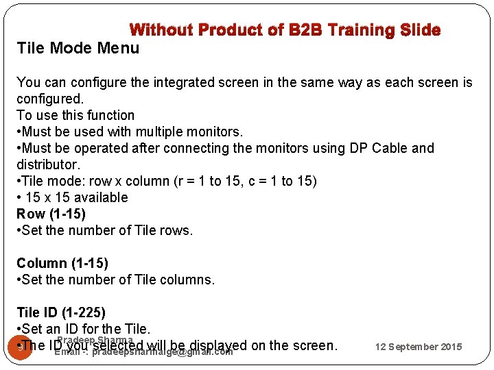  Without Product of B 2 B Training Slide Tile Mode Menu You can