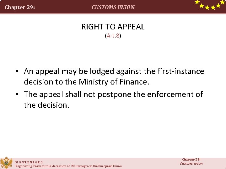Chapter 29: CUSTOMS UNION RIGHT TO APPEAL (Art. 8) • An appeal may be Chapter 29: CUSTOMS UNION RIGHT TO APPEAL (Art. 8) • An appeal may be