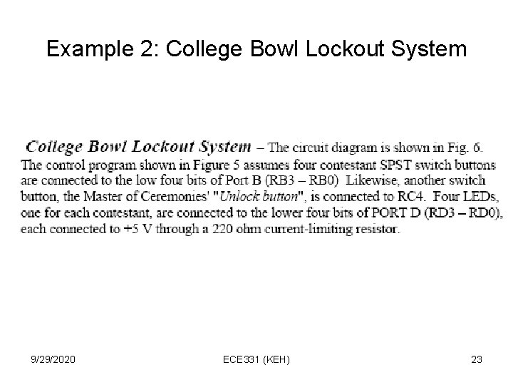 Example 2: College Bowl Lockout System 9/29/2020 ECE 331 (KEH) 23 Example 2: College Bowl Lockout System 9/29/2020 ECE 331 (KEH) 23