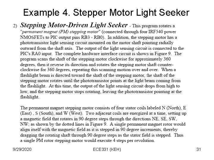 Example 4. Stepper Motor Light Seeker 9/29/2020 ECE 331 (KEH) 31 Example 4. Stepper Motor Light Seeker 9/29/2020 ECE 331 (KEH) 31