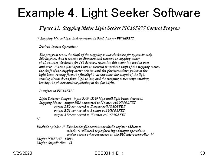 Example 4. Light Seeker Software 9/29/2020 ECE 331 (KEH) 33 Example 4. Light Seeker Software 9/29/2020 ECE 331 (KEH) 33