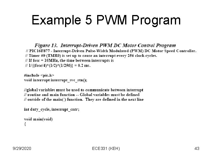 Example 5 PWM Program 9/29/2020 ECE 331 (KEH) 43 Example 5 PWM Program 9/29/2020 ECE 331 (KEH) 43