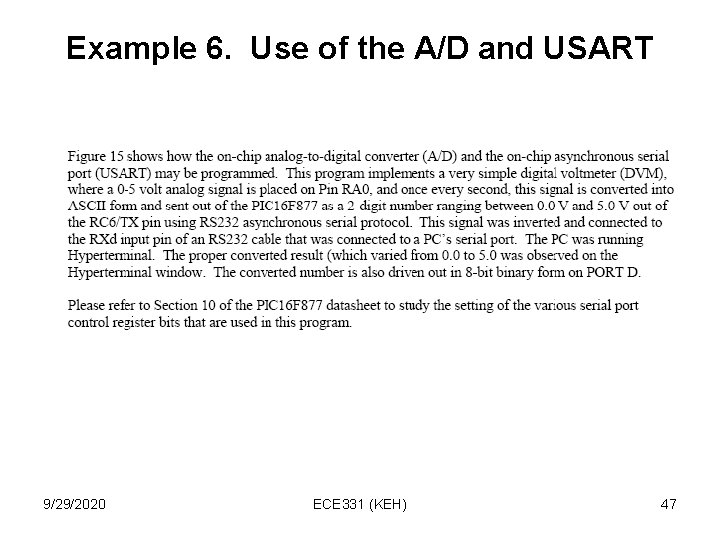 Example 6. Use of the A/D and USART 9/29/2020 ECE 331 (KEH) 47 Example 6. Use of the A/D and USART 9/29/2020 ECE 331 (KEH) 47