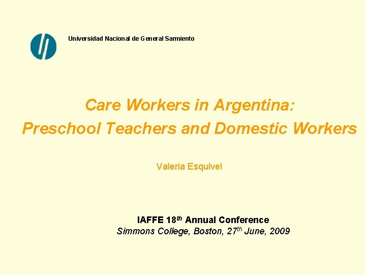 Universidad Nacional de General Sarmiento Care Workers in Argentina: Preschool Teachers and Domestic Workers