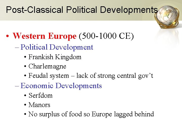 Post-Classical Political Developments • Western Europe (500 -1000 CE) – Political Development • Frankish Post-Classical Political Developments • Western Europe (500 -1000 CE) – Political Development • Frankish