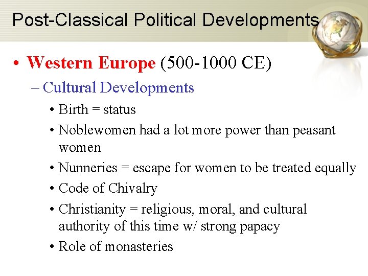 Post-Classical Political Developments • Western Europe (500 -1000 CE) – Cultural Developments • Birth