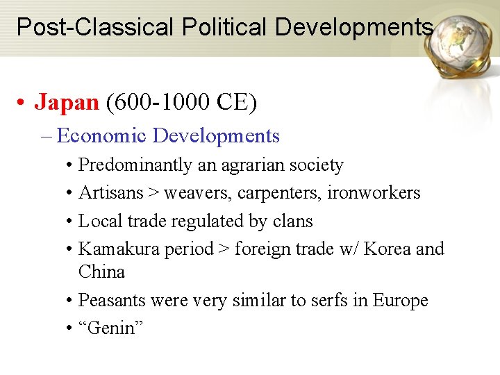 Post-Classical Political Developments • Japan (600 -1000 CE) – Economic Developments • Predominantly an Post-Classical Political Developments • Japan (600 -1000 CE) – Economic Developments • Predominantly an