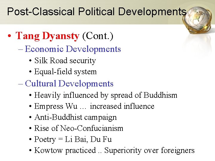 Post-Classical Political Developments • Tang Dyansty (Cont. ) – Economic Developments • Silk Road Post-Classical Political Developments • Tang Dyansty (Cont. ) – Economic Developments • Silk Road