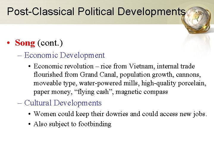 Post-Classical Political Developments • Song (cont. ) – Economic Development • Economic revolution –