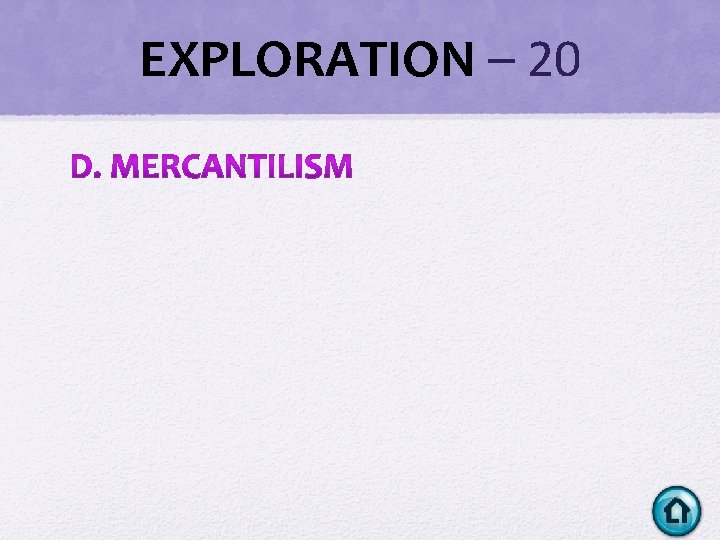 EXPLORATION – 20 EXPLORATION – 20