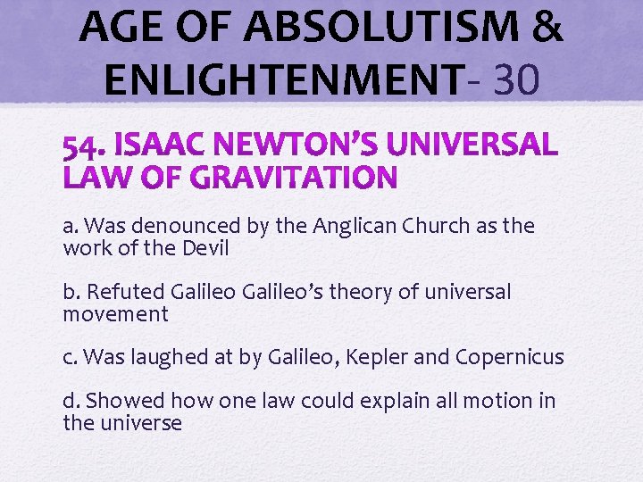 AGE OF ABSOLUTISM & ENLIGHTENMENT- 30 a. Was denounced by the Anglican Church as AGE OF ABSOLUTISM & ENLIGHTENMENT- 30 a. Was denounced by the Anglican Church as