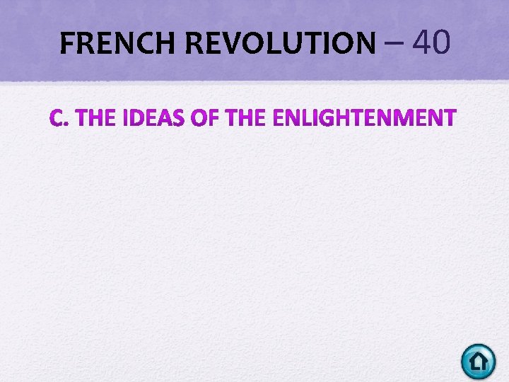 FRENCH REVOLUTION – 40 FRENCH REVOLUTION – 40