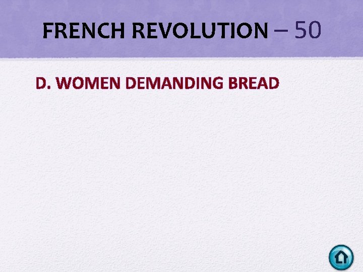 FRENCH REVOLUTION – 50 D. WOMEN DEMANDING BREAD FRENCH REVOLUTION – 50 D. WOMEN DEMANDING BREAD