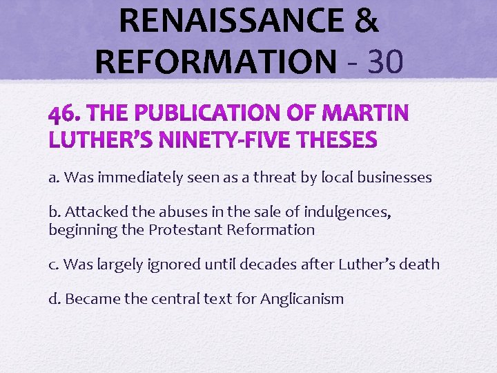 RENAISSANCE & REFORMATION - 30 a. Was immediately seen as a threat by local RENAISSANCE & REFORMATION - 30 a. Was immediately seen as a threat by local