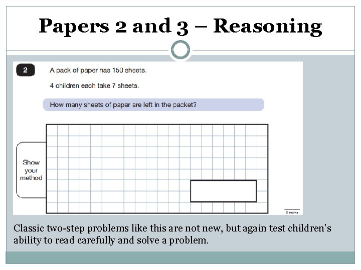 Papers 2 and 3 – Reasoning Classic two-step problems like this are not new,