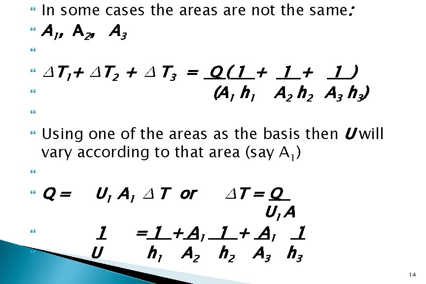  In some cases the areas are not the same: A 1, A 2,