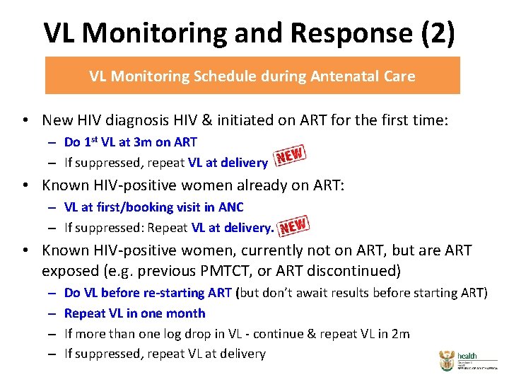 VL Monitoring and Response (2) VL Monitoring Schedule during Antenatal Care • New HIV VL Monitoring and Response (2) VL Monitoring Schedule during Antenatal Care • New HIV