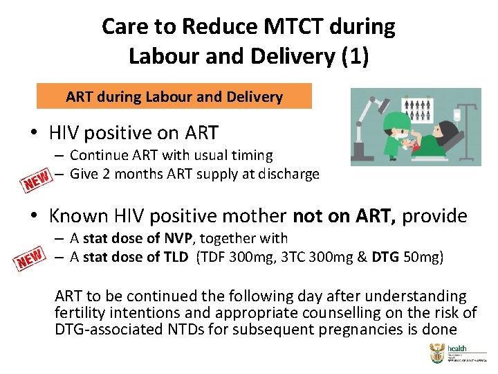 Care to Reduce MTCT during Labour and Delivery (1) ART during Labour and Delivery Care to Reduce MTCT during Labour and Delivery (1) ART during Labour and Delivery