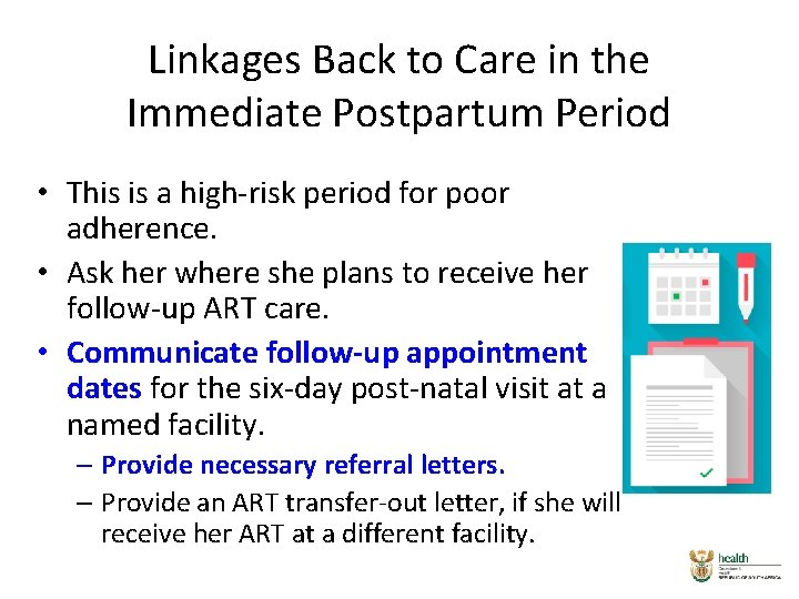 Linkages Back to Care in the Immediate Postpartum Period • This is a high-risk Linkages Back to Care in the Immediate Postpartum Period • This is a high-risk