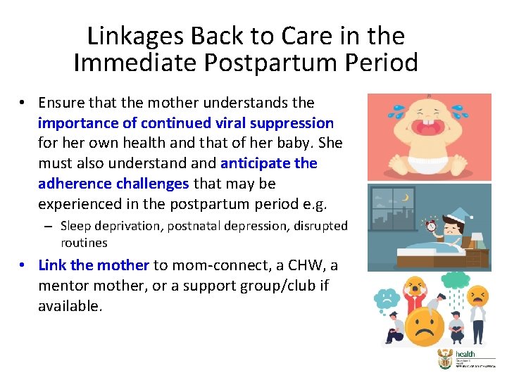 Linkages Back to Care in the Immediate Postpartum Period • Ensure that the mother Linkages Back to Care in the Immediate Postpartum Period • Ensure that the mother