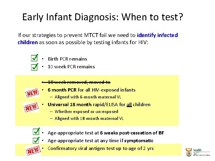 Early Infant Diagnosis: When to test? If our strategies to prevent MTCT fail we Early Infant Diagnosis: When to test? If our strategies to prevent MTCT fail we